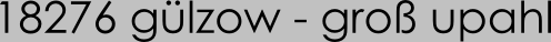 18276 g&uuml;lzow - gro&szlig; upahl